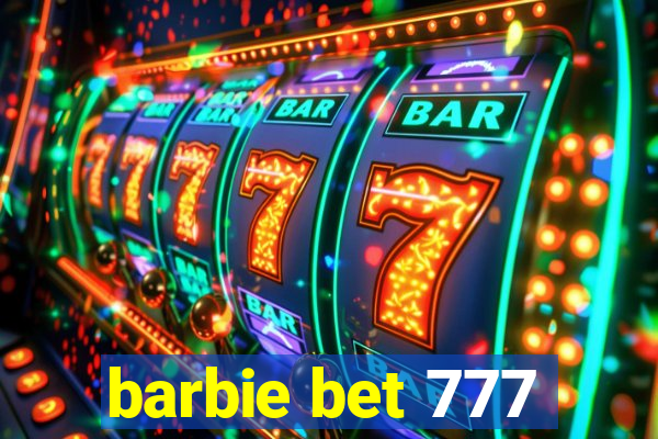 barbie bet 777